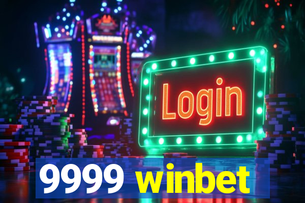 9999 winbet